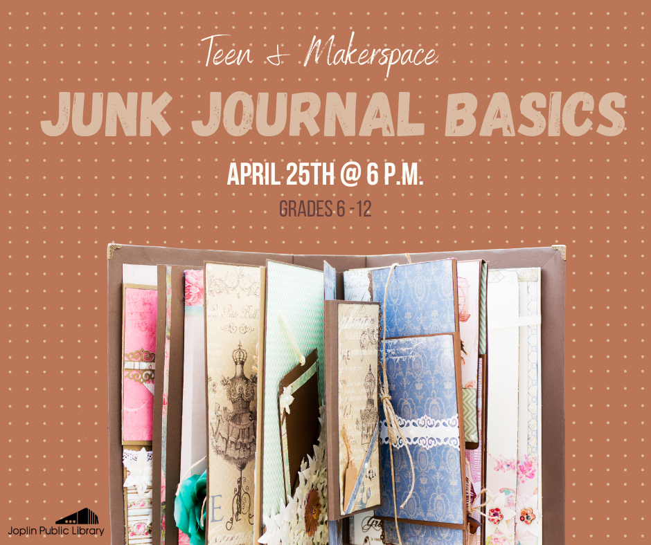 Junk Journal Basics : Teen and Makerspace Program April 25th @ 6:30