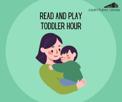 Illustration of parent holding small child with "Read and Play Toddler Hour" written above in black text