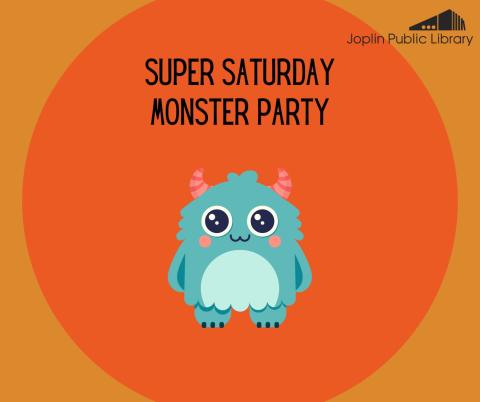 An illustration of a fuzzy blue monster with orange horns with black text above that reads "Super Saturday Monster Party"