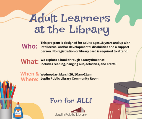 Background with some color spatters, stack of books, colored pencils, and glue. "Adult Learners at the Library" title with event details  underneath.