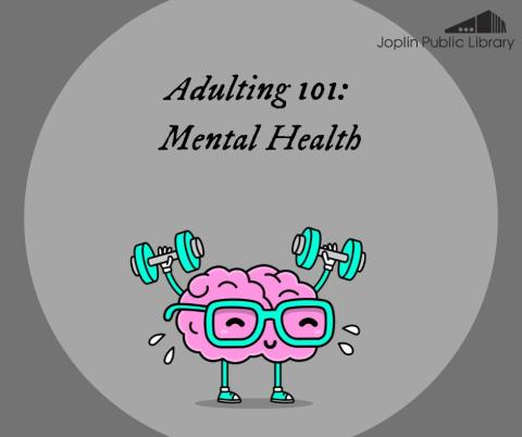 Italicized text reading "Adulting 101 Mental Health" with an illustration of a cute brain lifting weights