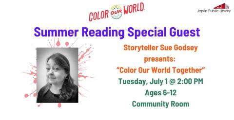 A black and white photo of Sue Godsey with a watercolor paint splatter behind her. text to her right reads "summer reading special guest" and includes program date and time.