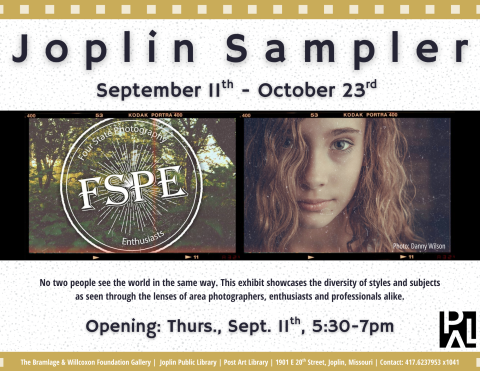 Text: Joplin Sampler, September 11th-October 23rd, art exhibit with FREE opening reception on Thursday, September 11th from 5:30-7pm in the Bramlage Gallery inside Joplin Public Library.